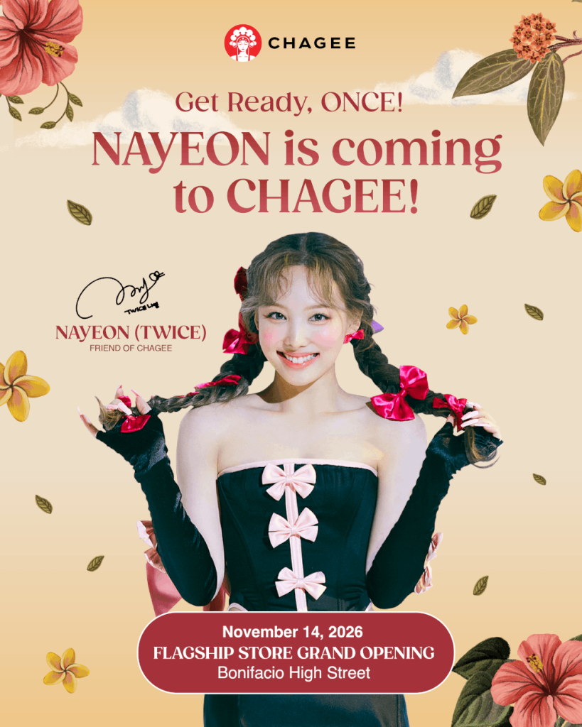 NAYEON of TWICE Returns to Manila for CHAGEE’s First Philippine Flagship Store Opening 53 NAYEON is Coming to CHAGEE Flagship Store Opening