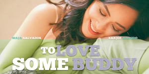 Zanjoe Marudo and Maja Salvador Shine in the Wonderfully Surprising 'To Love Some Buddy'