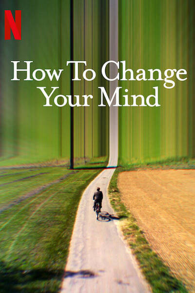 How to Change Your Mind poster
