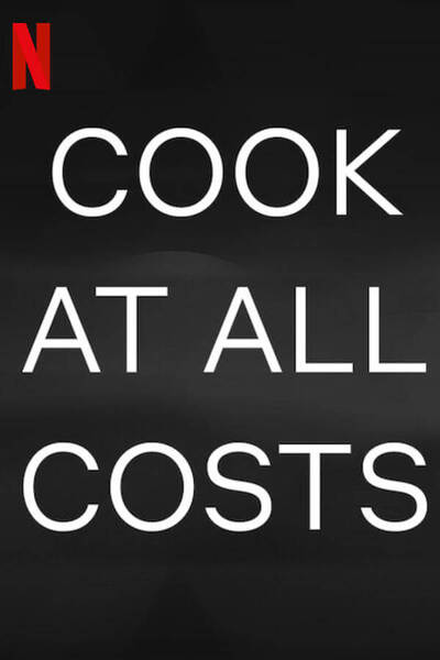 Cook at all Costs poster