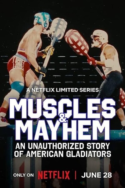 Muscles & Mayhem: An Unauthorized Story of American Gladiators poster