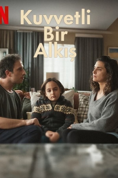 Kuvvetli Bir Alkış poster
