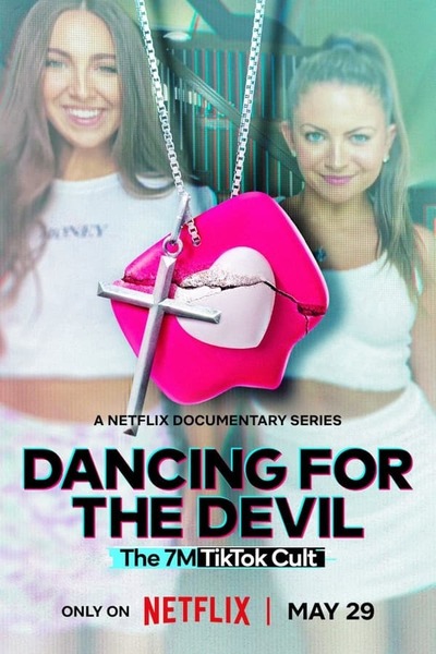 Dancing for the Devil: The 7M TikTok Cult poster