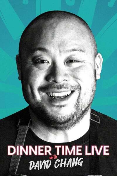 Dinner Time Live with David Chang poster
