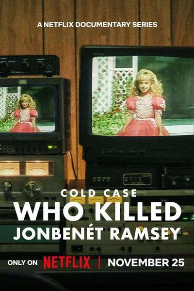 Cold Case: Who Killed JonBenét Ramsey poster
