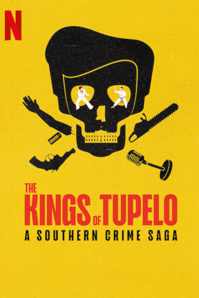 The Kings of Tupelo: A Southern Crime Saga poster