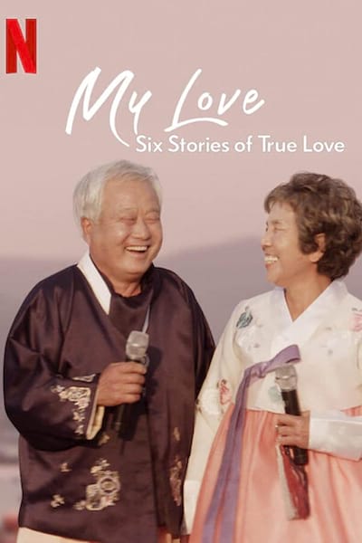 My Love: Six Stories of True Love poster