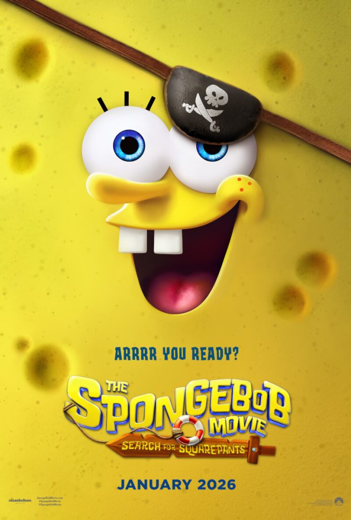 He’s Bold, He’s Brave, He’s Back! "The SpongeBob Movie: Search for SquarePants" Sails Into Cinemas January 21, 2026 2 SPONGEBOB EYE PATCH PIRATE ART poster