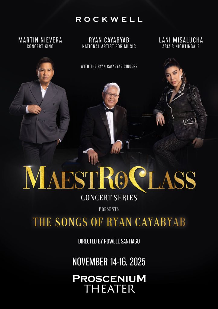 Ryan Cayabyab, Martin Nievera, and Lani Misalucha Headline the First Major Concert at Rockwell’s Proscenium Theater 1 MaestroClass The Songs Of Ryan Cayabyab 1340x1900 Poster
