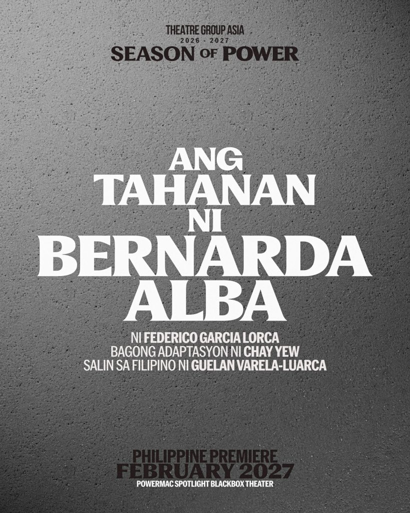 Theatre Group Asia (TGA) Announces Powerful 2026-27 Line-up 27 TGA Presents Ang Tahanan ni Bernarda Alba