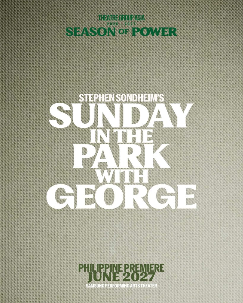 Theatre Group Asia (TGA) Announces Powerful 2026-27 Line-up 28 TGA Presents Sunday in the Park with George