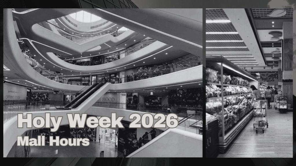 Holy Week 2026: Your Guide To Metro Manila Mall Hours 19 Holy Week Mall Hours 2026