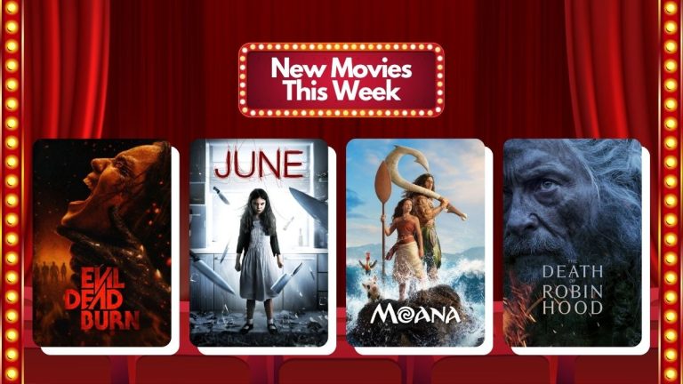 Now Showing July 8 2026 Moana, Evil Dead Burn, The Death of Robin Hood, June