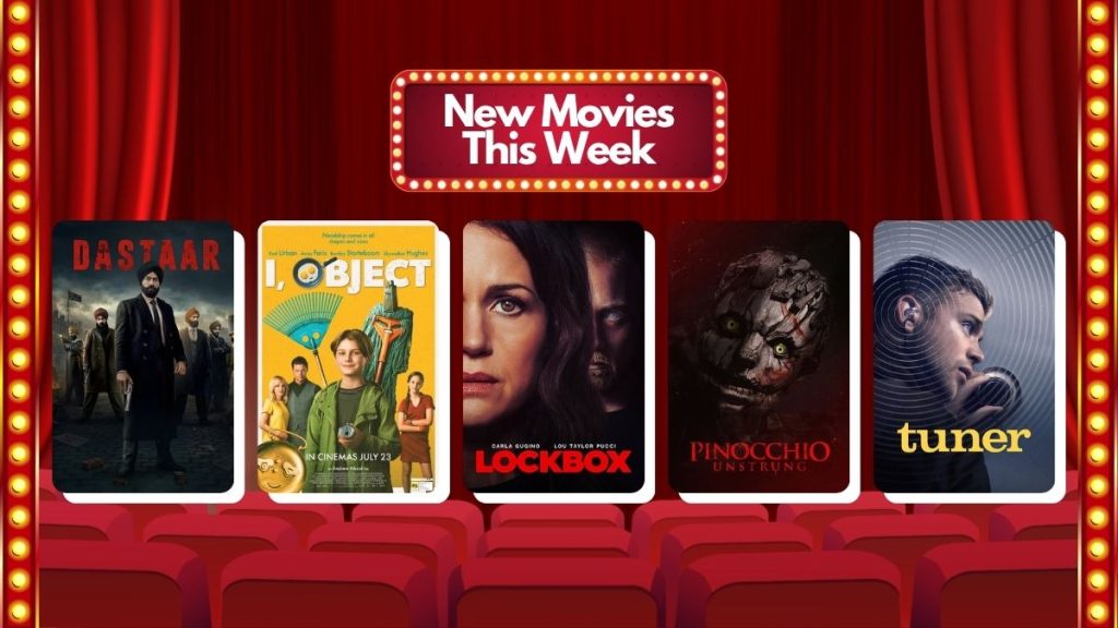 New Movies July 22, 2026 I, Object, Lockbox, Tuner, Dastaar, Pinocchio: Unstrung